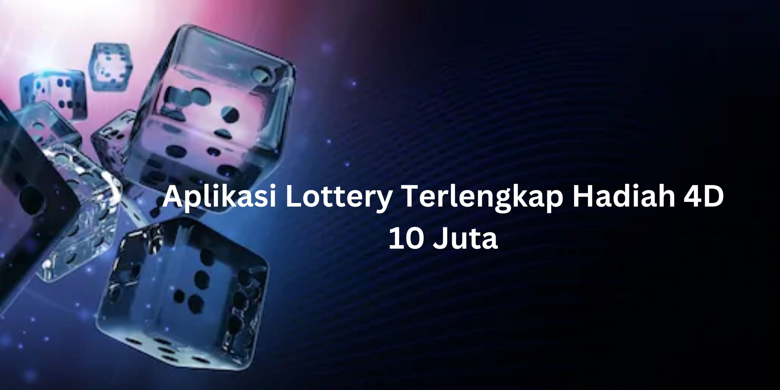 Aplikasi Lottery Terlengkap Hadiah 4D 10 Juta